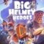 Big Helmet Heroes